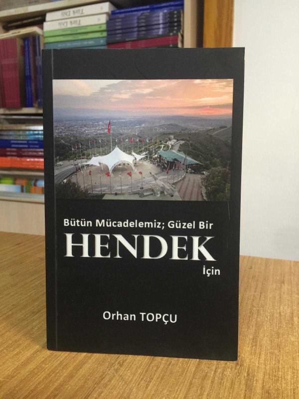 Bütün Mücadelemiz Güzel Bir Hendek için - Orhan Topçu