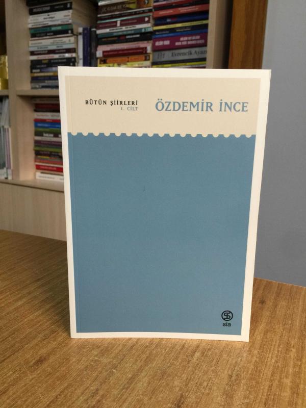 Bütün Şiirleri 1.Cilt - Özdemir İnce