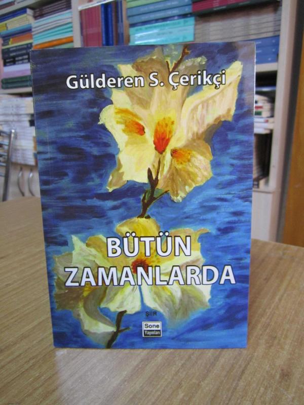 Bütün Zamanlarda - Gülderen S. Çerikçi