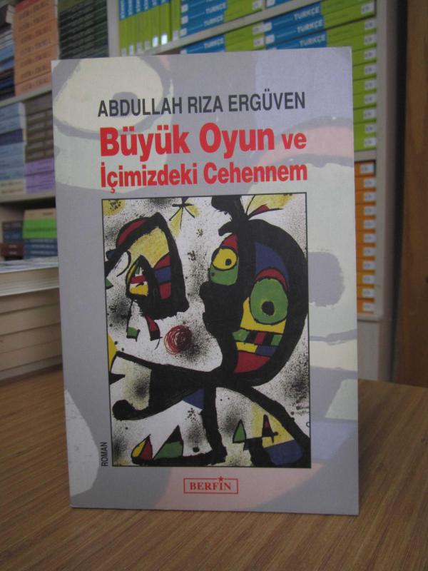 Büyük Oyun ve İçimizdeki Cehennem