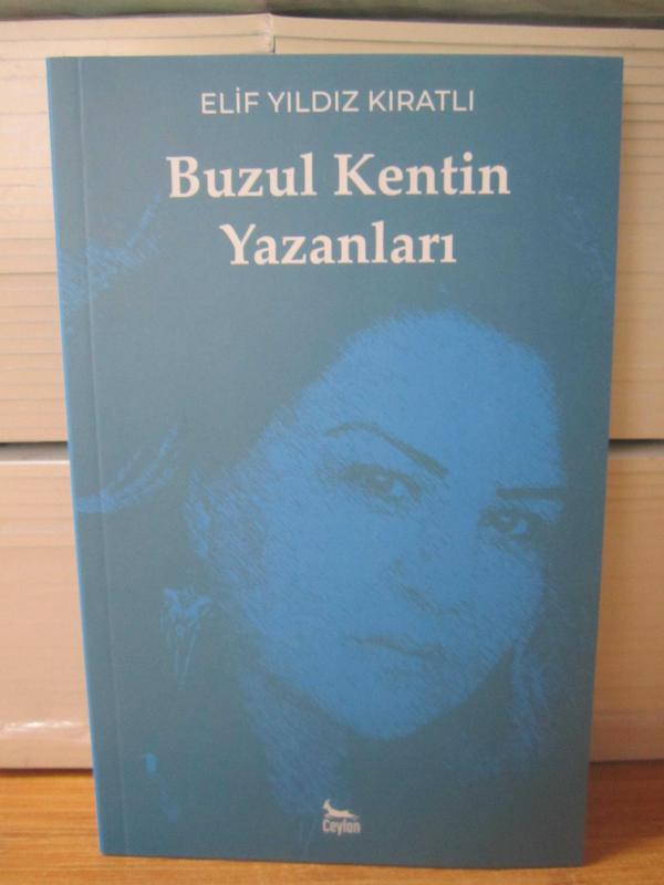 Buzul Kentin Yazanları - Elif Yıldız Kıratlı