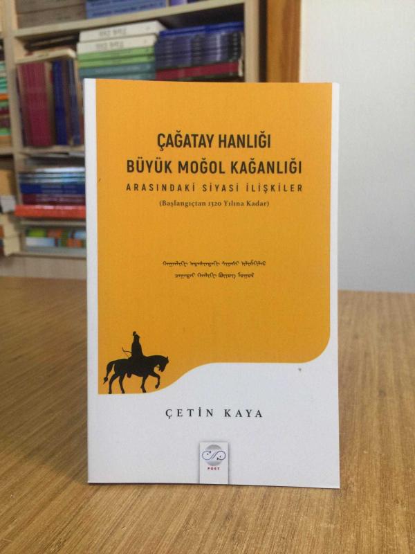 Çağatay Hanlığı Büyük Moğol Kağanlığı Arasındaki Siyasi İlişkiler (Başlangıçtan 1320 Yılına Kadar)