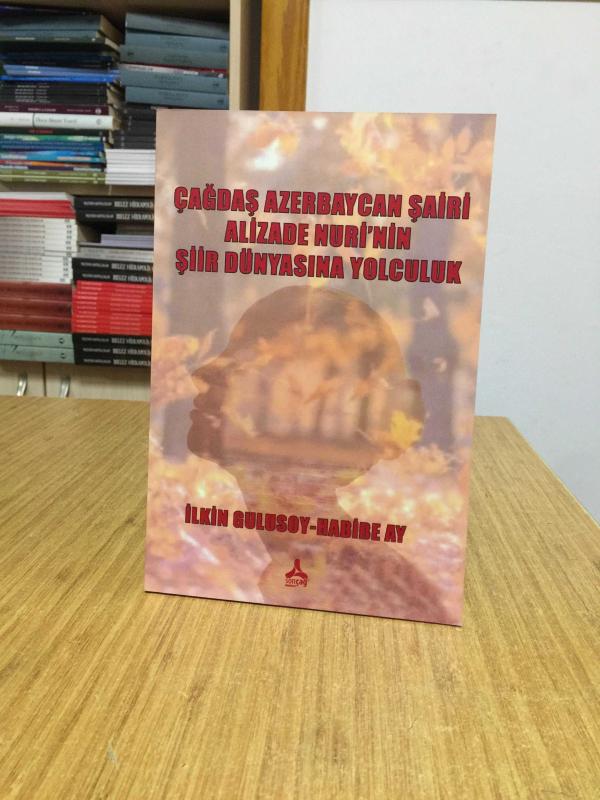 Çağdaş Azerbaycan Şairi Alizade Nuri'nin Şiir Dünyasına Yolculuk