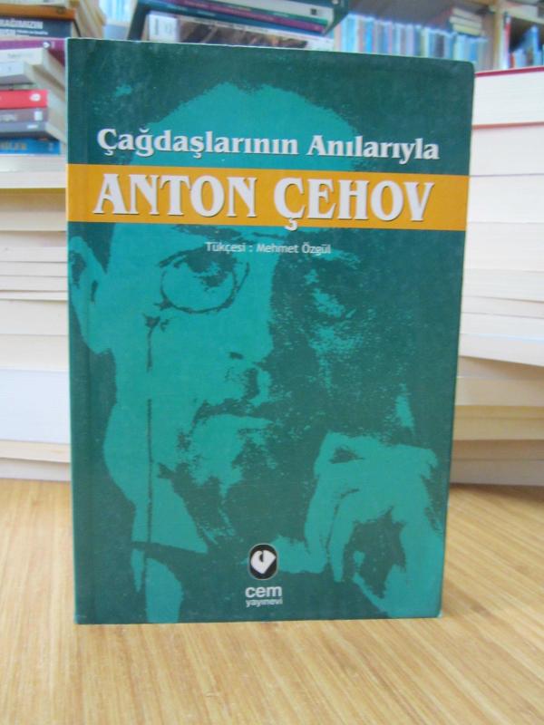 Çağdaşlarının Anılarıyla Anton Çehov
