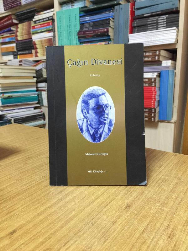 Çağın Divanesi Rubailer - Mehmet Kurtoğlu [İmzalı İthaflı]
