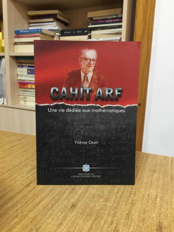 Cahit Arf Matematiğe Adanmış Bir Ömür - Yıldıray Ozan (Fransızca)