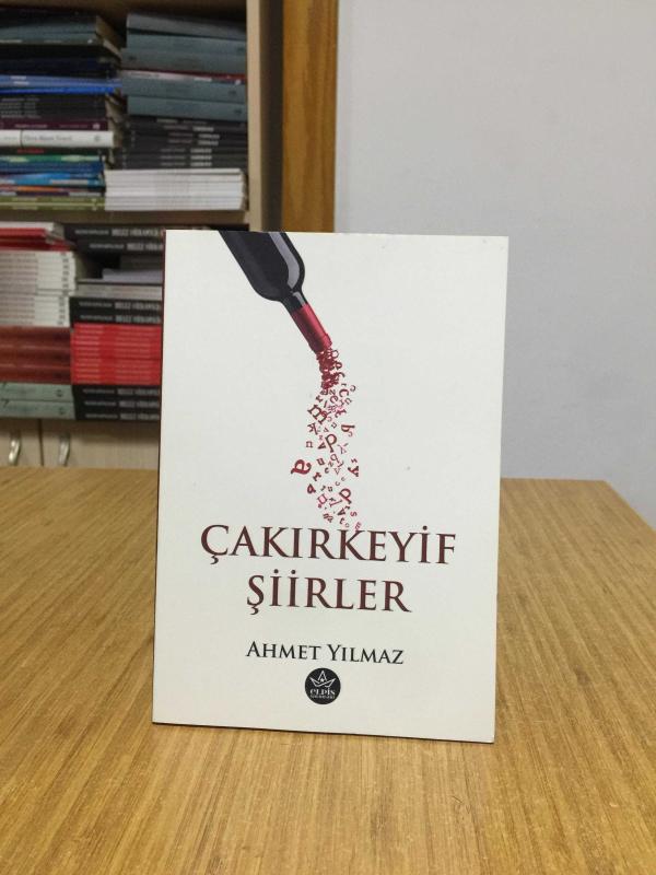 Çakırkeyif Şiirler - Ahmet Yılmaz