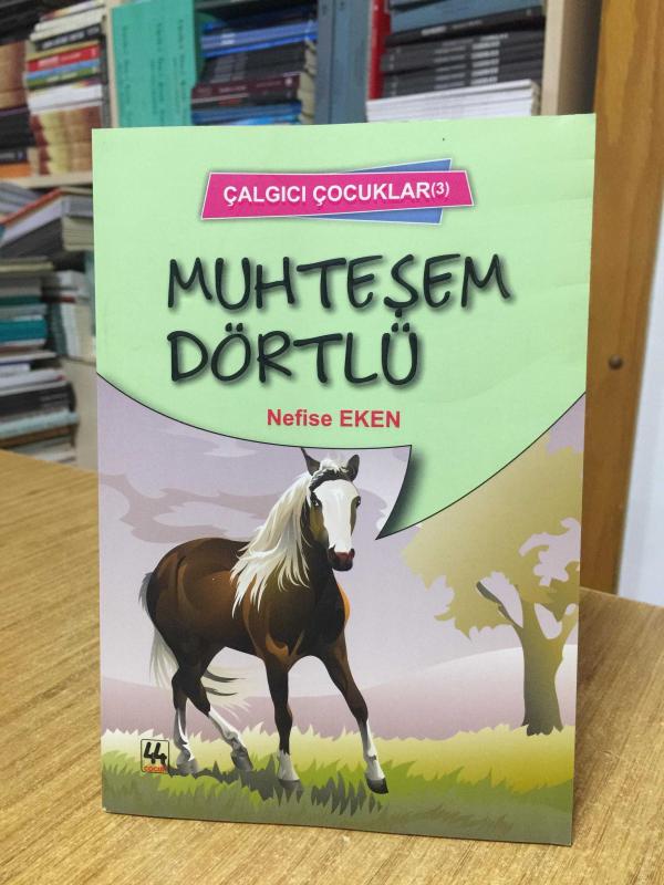 Çalgıcı Çocuklar 3 Muhteşem Dörtlü - Nefise Eken
