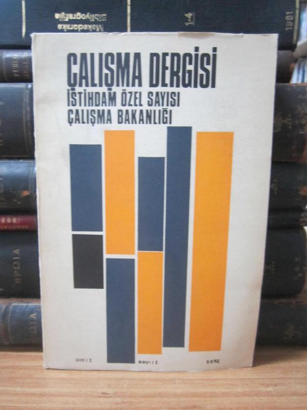 Çalışma Dergisi - İstihdam Özel Sayısı - Cilt 1 Sayı 1 - Yıl 1972 - Çalışma Bakanlığı