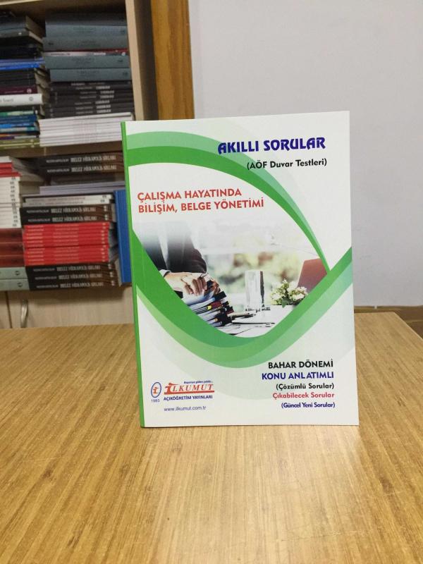 Çalışma Hayatında Bilişim Belge Yönetimi Akıllı Sorular AÖF Duvar Testleri / İlkumut Açıköğretim Yayınları