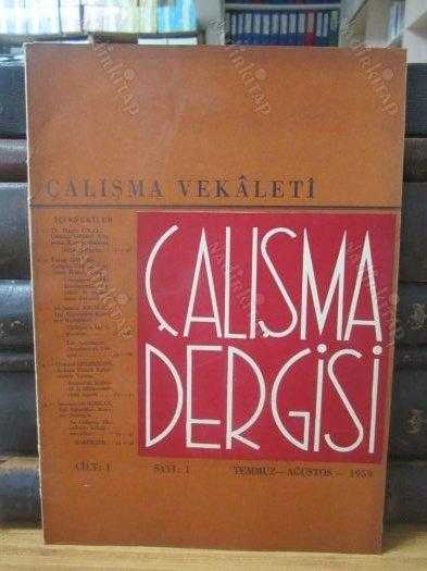 ÇALIŞMA VEKALETİ ÇALIŞMA DERGİSİ - CİLT 1 -  SAYI 1 - TEMMUZ AĞUSTOS 1959