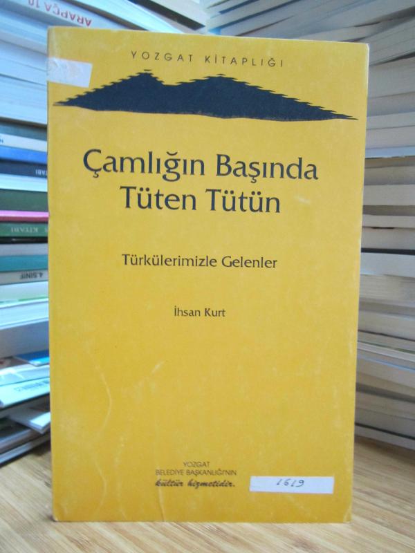 Çamlığın Başında Tüten Tütün Türkülerimizle Gelenler - İhsan Kurt