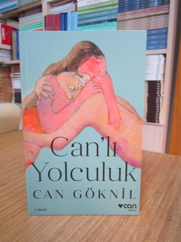 Can’lı Yolculuk - Can Göknil [2.Baskı]