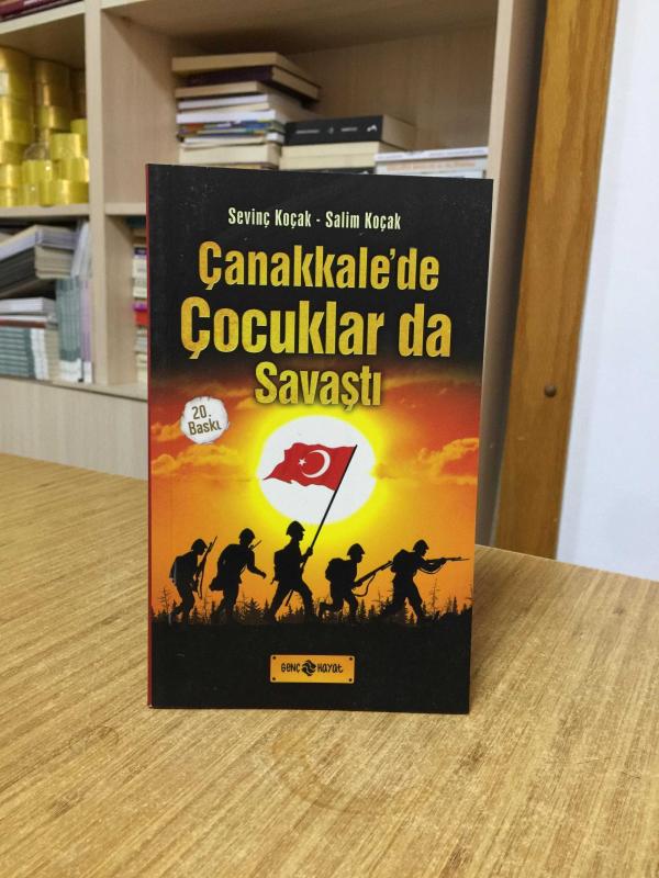 Çanakkale'de Çocuklar da Savaştı - Sevinç Koçak & Salim Koçak [20.Baskı]