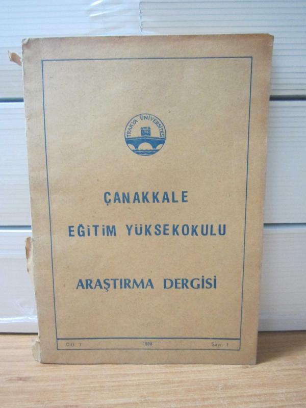 ÇANAKKALE EĞİTİM YÜKSEKOKULU ARAŞTIRMA DERGİSİ - CİLT 1 SAYI 1 - YIL 1988