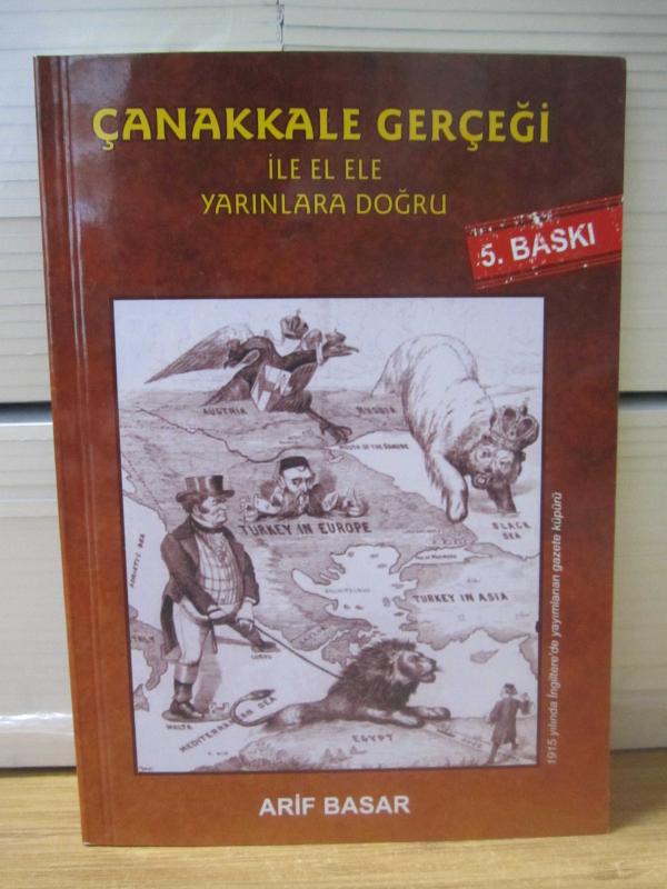 Çanakkale Gerçeği ile El Ele Yarınlara Doğru (5.Baskı) - Arif Basar