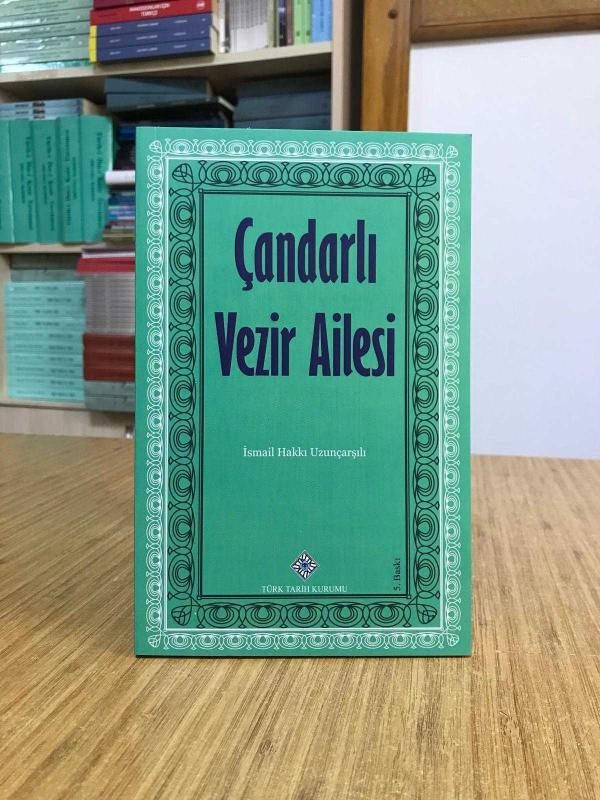 Çandarlı Vezir Ailesi - İsmail Hakkı Uzunçarşılı [5.Baskı]