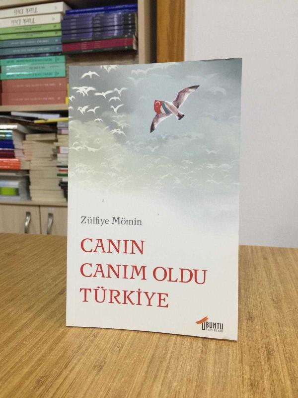 Canın Canım Oldu Türkiye - Zülfiye Mömin