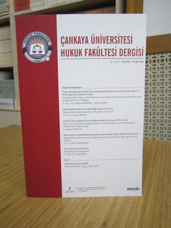 Çankaya Üniversitesi Hukuk Fakültesi Dergisi - Cilt 7 Sayı 2 - Ekim 2022