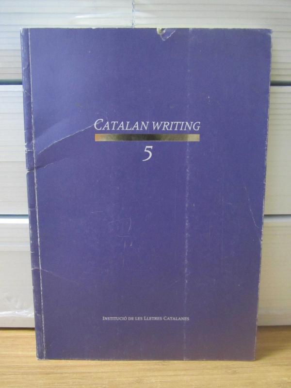 CATALAN WRITING 5 - Generalitat de Catalunya Institıcio De Les Lletres Catalanes - Barcelona 1990