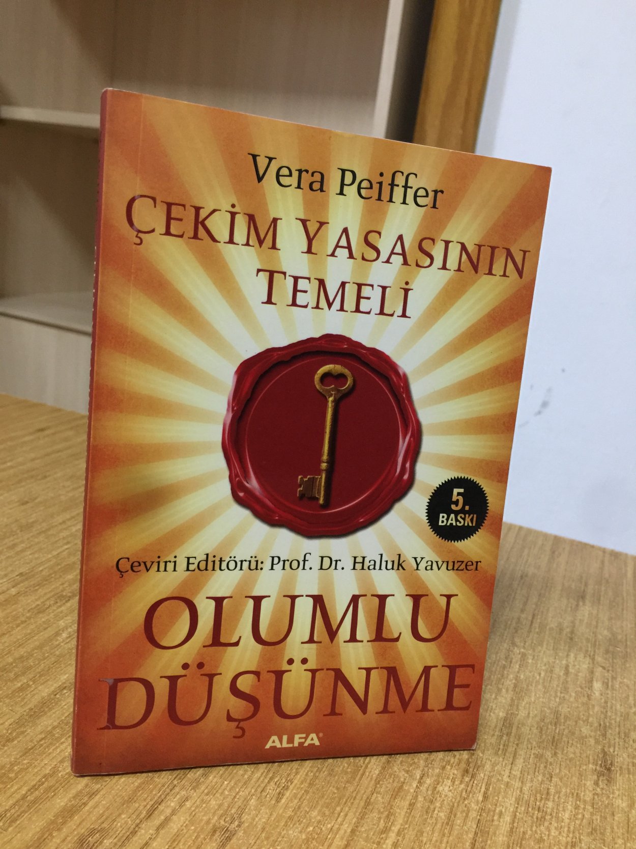 Çekim Yasasının Temeli Olumlu Düşünme - Vera Peiffer [5.Baskı]