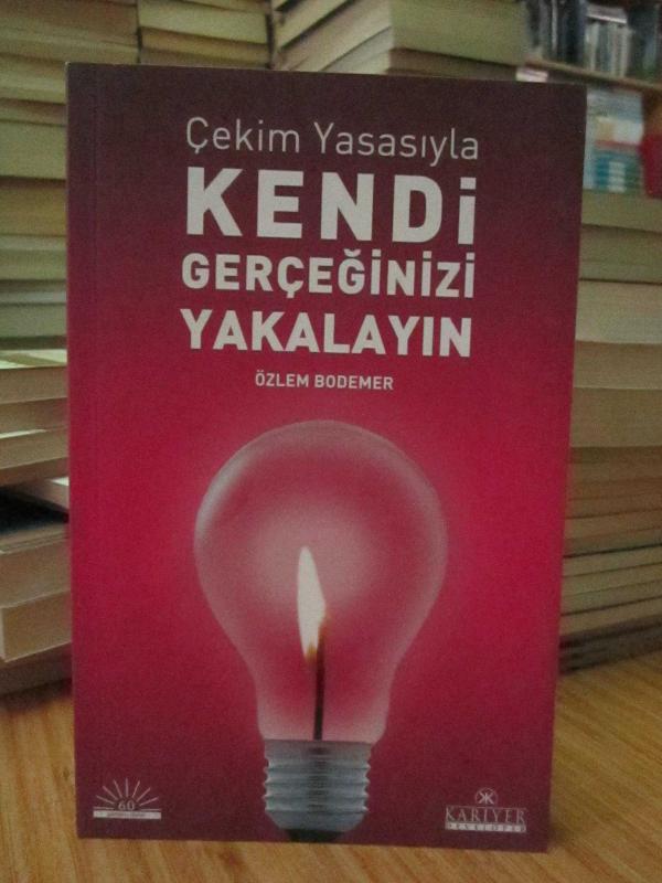 Çekim Yasasıyla Kendi Gerçeğinizi Yakalayın