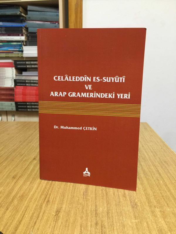 Celaleddin Es-Suyuti ve Arap Gramerindeki Yeri - Dr. Muhammed Çetkin