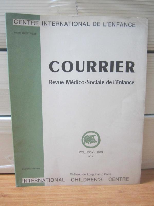 Centre International De L'Enfance COURRIER Revue Medico-Sociale de L'Enfance - Vol XXIX - No 4 - 1979