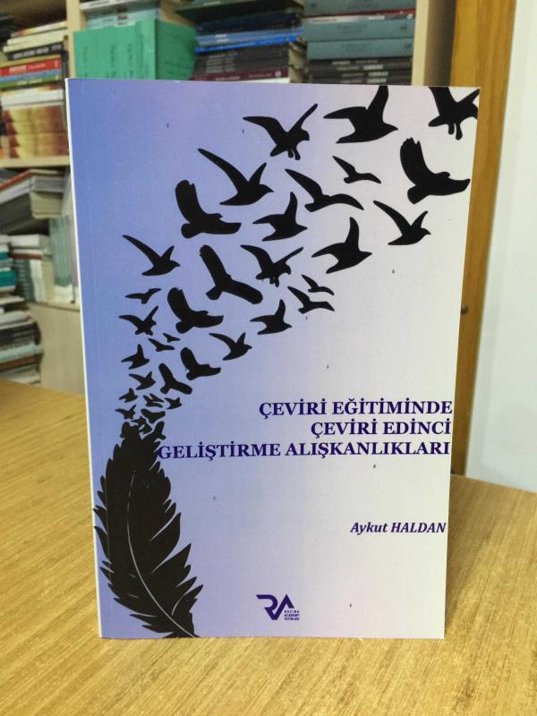 Çeviri Eğitiminde Çeviri Edinci Geliştirme Alışkanlıkları - Aykut Haldan
