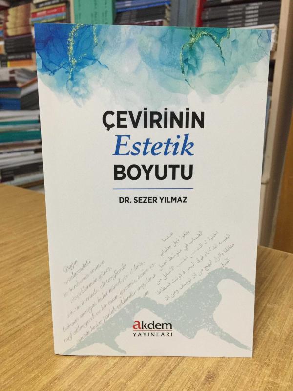 Çevirinin Estetik Boyutu (Arapça-Türkçe) - Dr. Sezer Yılmaz