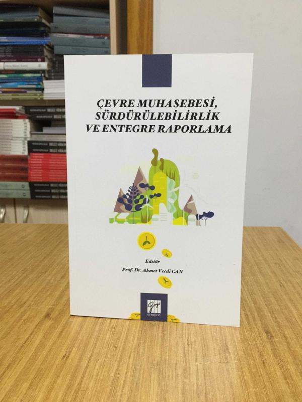 Çevre Muhasebesi Sürdürülebilirlik ve Entegre Raporlama Gazi Kitabevi