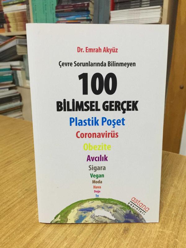 Çevre Sorunlarında Bİlinmeyen 100 Bilimsel Gerçek - Dr. Emrah Akyüz