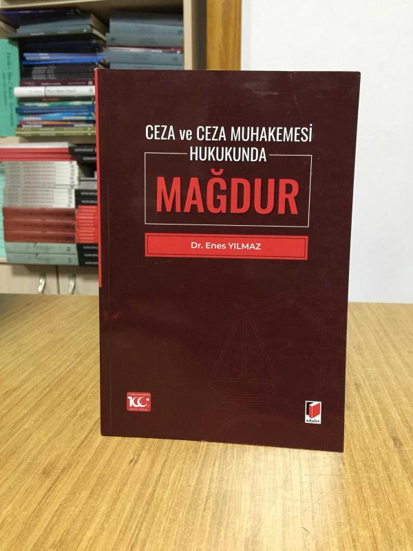 Ceza ve Ceza Muhakemesi Hukukunda Mağdur - Dr. Enes Yılmaz