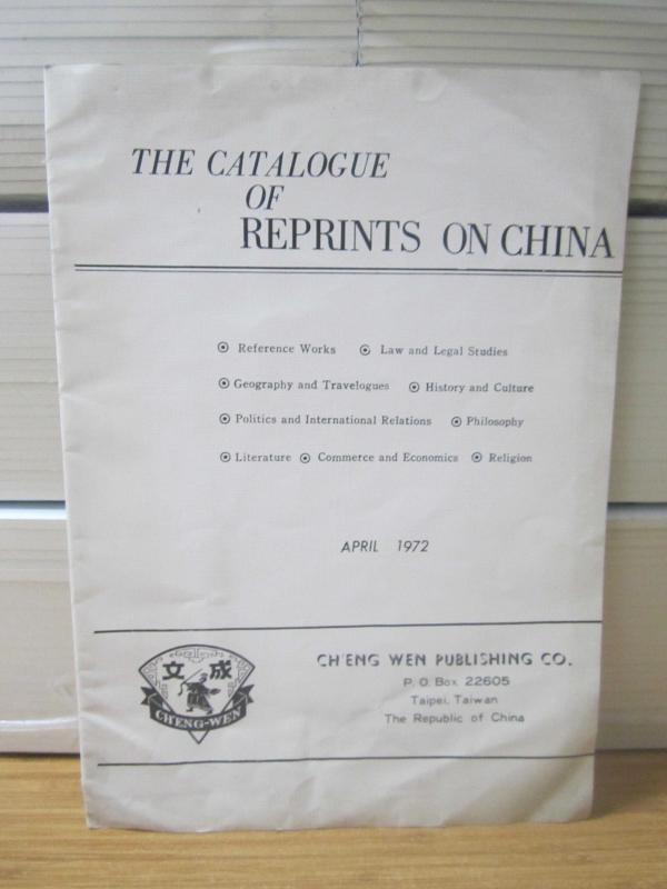 CH'ENG WEN PUBLISHING CO. THE CATALOGUE OF REPRINTS ON CHINA APRIL 1972