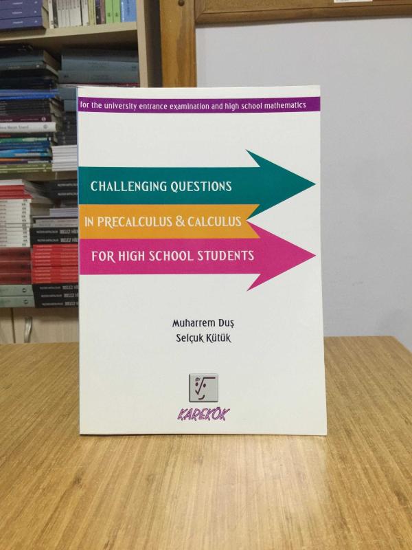 Challenging Questions in Precalculus Calculus for High School Students Karekök Yayıncılık