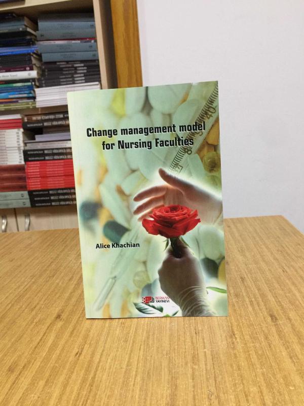 Change Management Model for Nursing Faculties - Alice Khachian