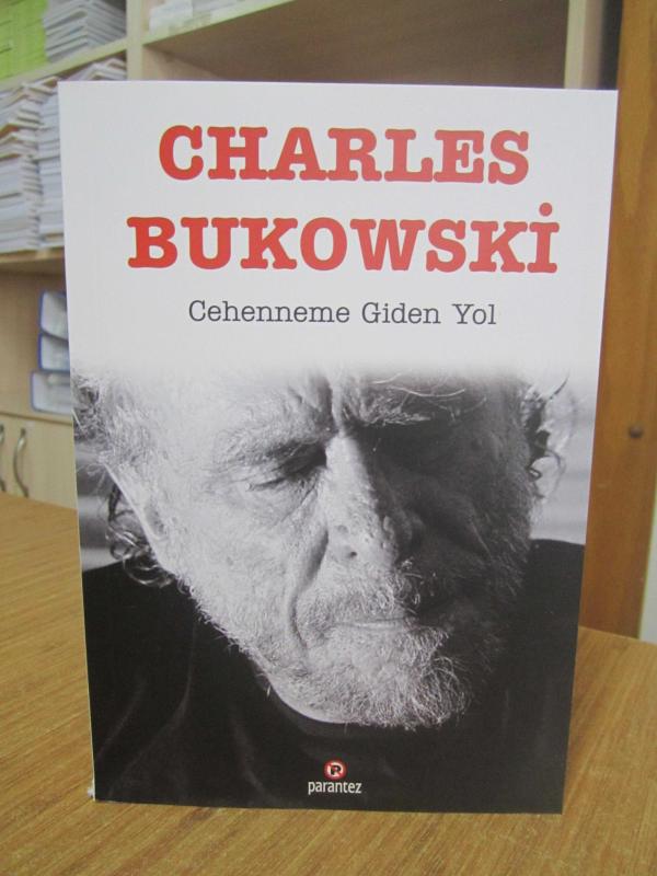 Charles Bukowski - Cehenneme Giden Yol [7.Baskı]