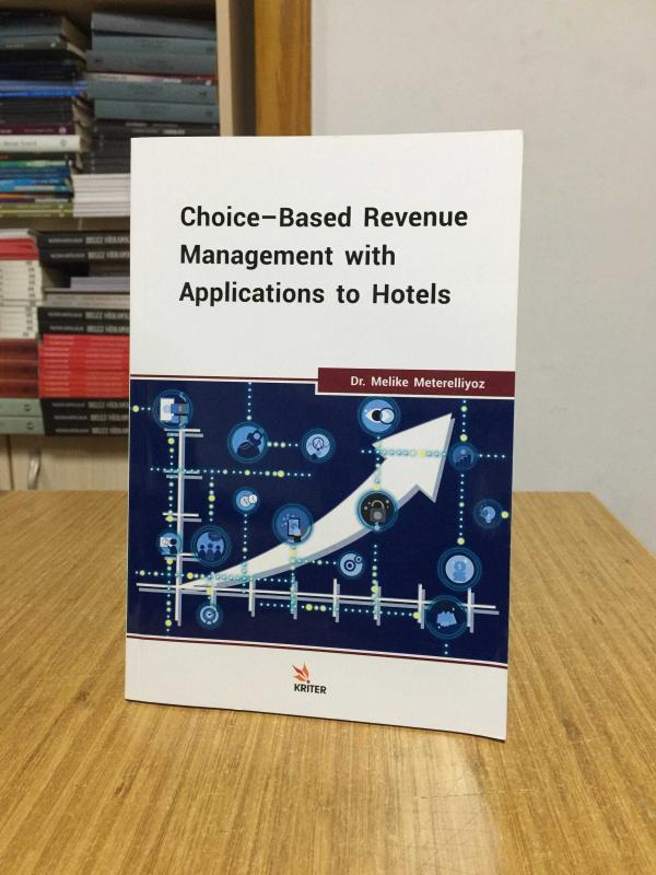 Choice Based Revenue Management with Applications to Hotels