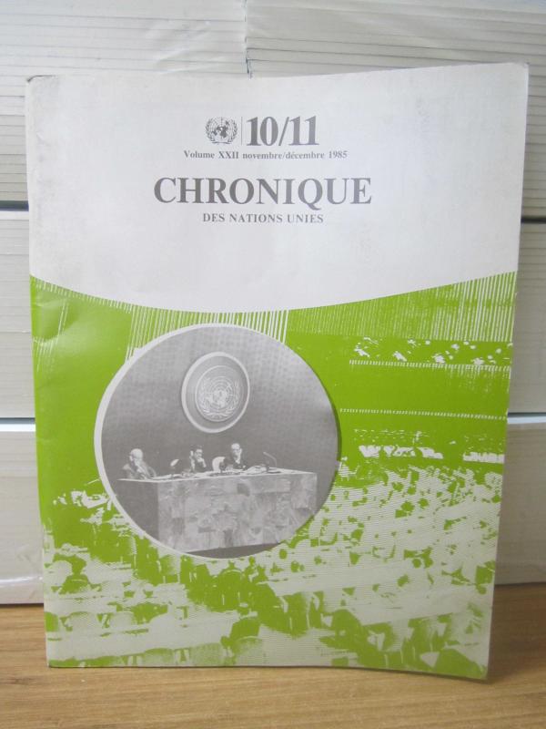 CHRONIQUE Des Nations Unies - Volume XXII Novembre/Decembre 1985