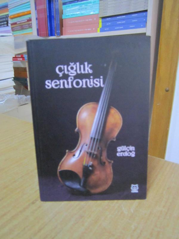 Çığlık Senfonisi - Gülçin Erdoğ