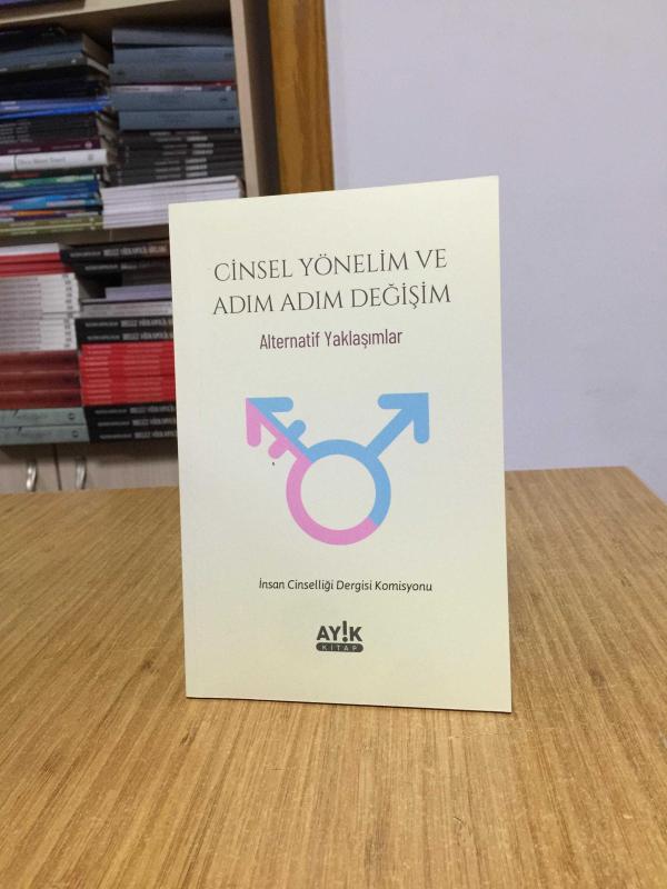 Cinsel Yönelim ve Adım Adım Değişim Alternatif Yaklaşımlar - İnsan Cinselliği Dergisi Komisyonu