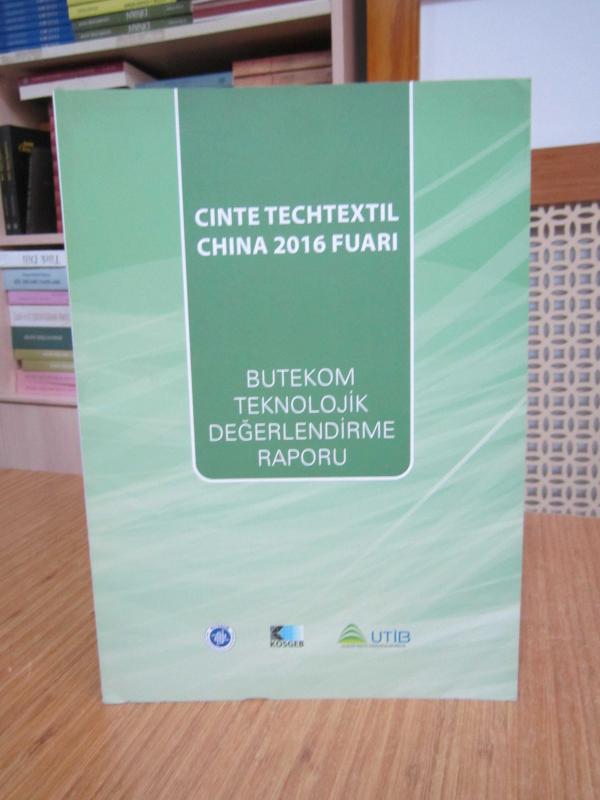 CINTE TECHTEXTIL CHINA 2016 FUARI BUTEKOM Teknolojik Değerlendirme Raporu
