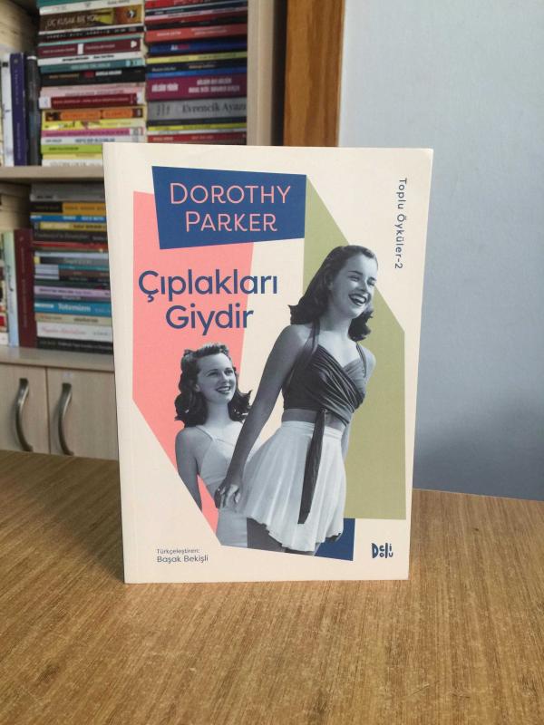 Çıplakları Giydir Toplu Öyküler-2 - Dorothy Parker