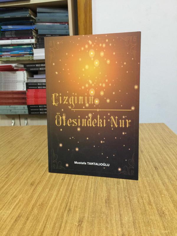 Çizginin Ötesindeki Nur - Mustafa Tahtalıoğlu