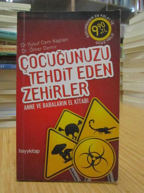 Çocuğunuzu Tehdit Eden Zehirler -Anne ve Babaların El Kitabı-