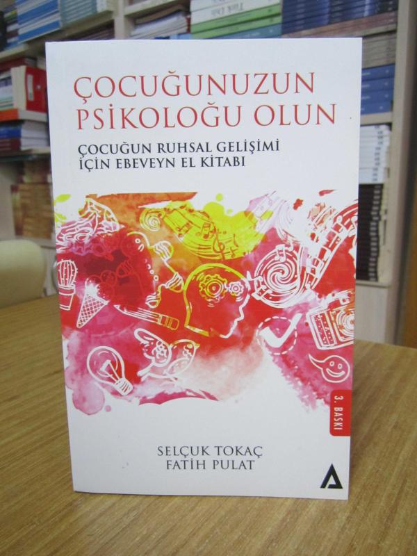 Çocuğunuzun Psikoloğu Olun - Selçuk Tokaç & Fatih Pulat