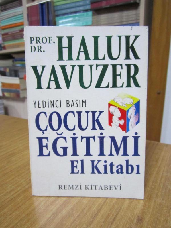 Çocuk Eğitimi El Kitabı - Prof. Dr. Haluk Yavuzer