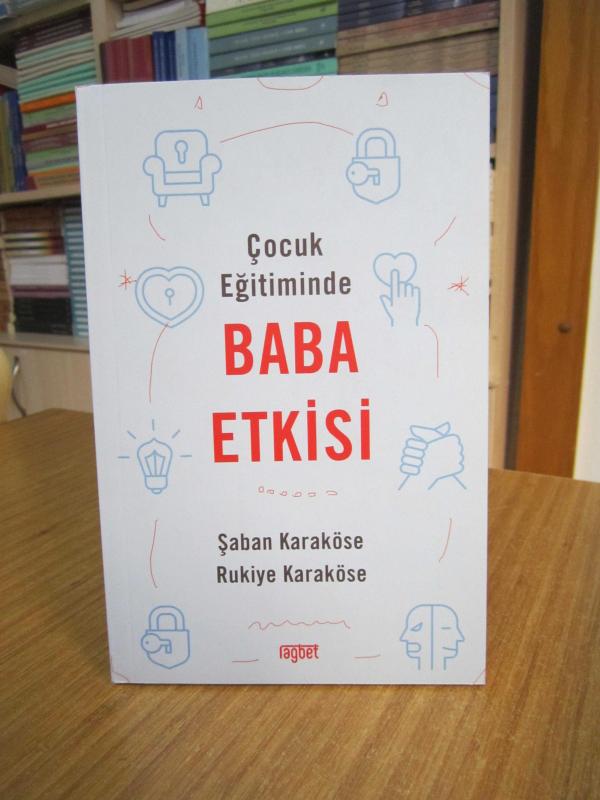 Çocuk Eğitiminde Baba Etkisi - Şaban Karaköse & Rukiye Karaköse [3.Baskı]