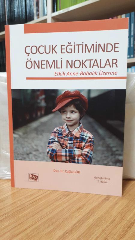 Çocuk Eğitiminde Önemli Noktalar (Etkili Anne-Babalık Üzerine)