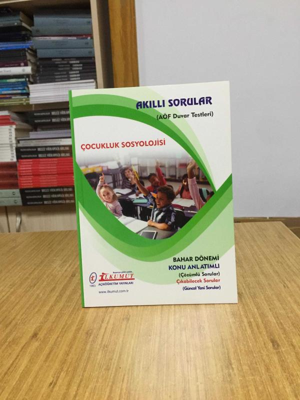 Çocukluk Sosyolojisi Akıllı Sorular AÖF Duvar Testleri / İlkumut Açıköğretim Yayınları